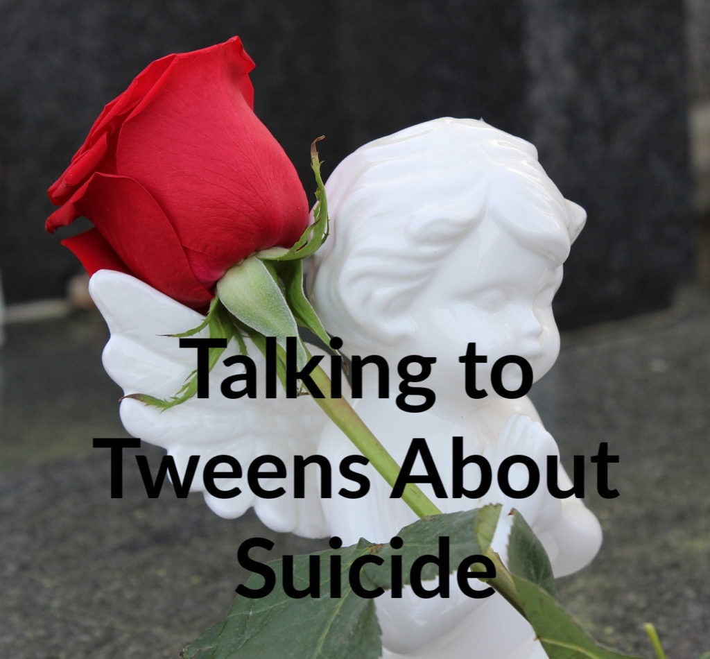 Talking to Tweens about Suicide