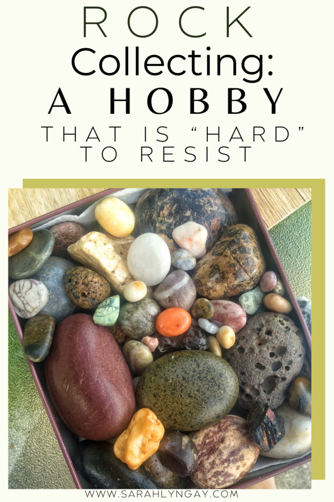 Rock Collecting: A Hobby That is “Hard” to Resist