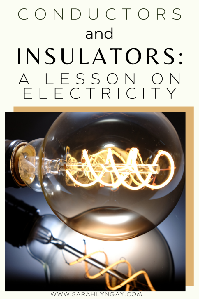 Conductors and Insulators: A Lesson on Electricity